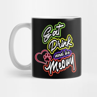 Eat Drink and be Meowy Mug